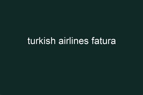 fatura turkish airlines